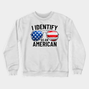 I Identify As An American Funny Patriotic USA Glasses Crewneck Sweatshirt